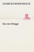 Das tote Brügge - Georges Rodenbach