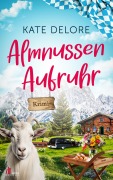 Cover-Bild zum Titel 'Almnussenaufruhr: Alpenkrimi' von 'Kate Delore'