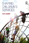 Cover-Bild zum Titel 'Shaping Children's Services' von 'Chris Hanvey'