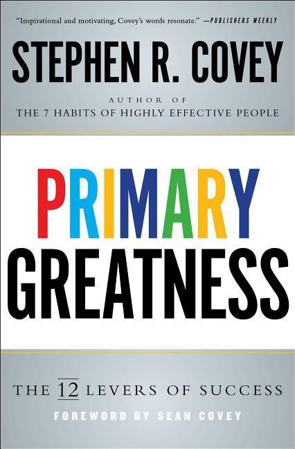 Primary Greatness - Stephen R Covey