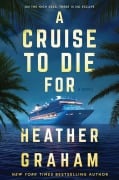 Cover-Bild zum Titel 'A Cruise to Die for' von 'Heather Graham'
