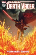 Cover-Bild zum Titel 'Star Wars: Darth Vader: Dark Lord of the Sith Vol. 4 - Fortress Vader' von 'Charles Soule'
