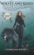 Cover-Bild zum Titel 'Wolves and Roses Illustrated' von 'Christina Bauer'