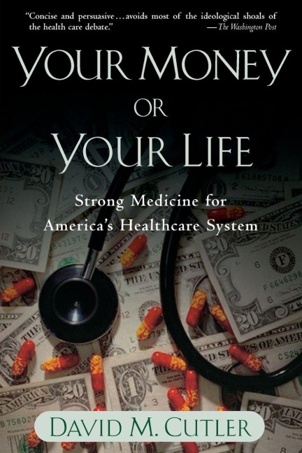 Your Money or Your Life - David M. Cutler