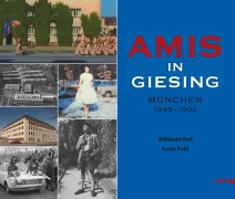 Cover-Bild zum Titel 'Amis in Giesing' von 'Willibald Karl, Karin Pohl'