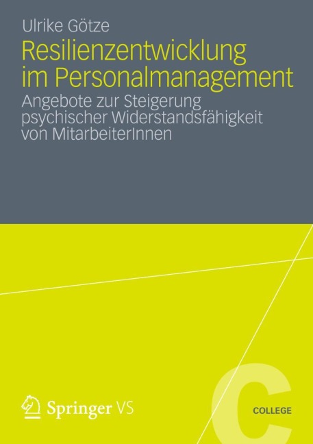 Resilienzentwicklung im Personalmanagement - Ulrike Götze