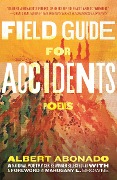 Field Guide for Accidents - Albert Abonado