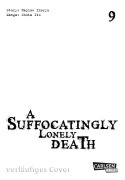 Cover-Bild zum Titel 'A Suffocatingly Lonely Death 9' von 'Shota Ito, Hajime Inoryu'
