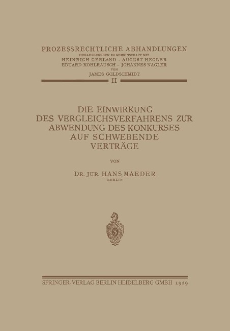 Die Einwirkung des Vergleichsverfahrens zur Abwendung des Konkurses auf Schwebende Verträge - Hans Maeder