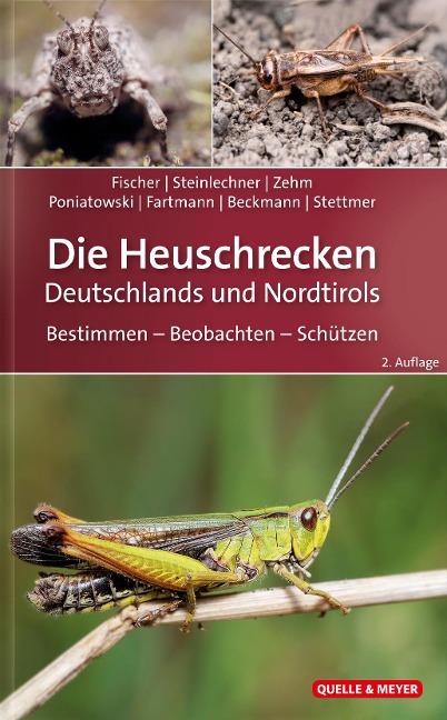 Die Heuschrecken Deutschlands und Nordtirols - Jürgen Fischer, Daniela Steinlechner, Andreas Zehm, Dominik Poniatowski, Thomas Fartmann