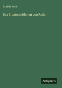 Cover-Bild zum Titel 'Das Blumenmädchen von Paris' von 'Paul De Kock'