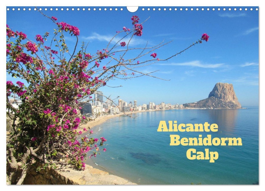 Alicante - Benidorm - Calp (Wandkalender 2026 DIN A3 quer), CALVENDO Monatskalender - M. Gillner
