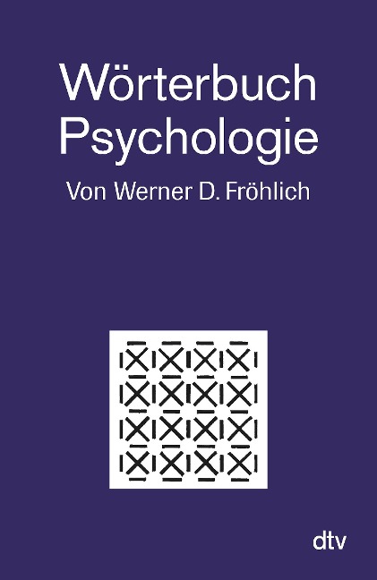 Wörterbuch Psychologie - Werner D. Fröhlich