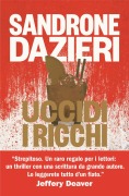 Cover-Bild zum Titel 'Uccidi i ricchi' von 'Sandrone Dazieri'