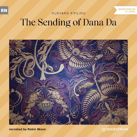 The Sending of Dana Da - Rudyard Kipling