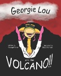 Georgie Lou and the Volcano - Rebeqah Love