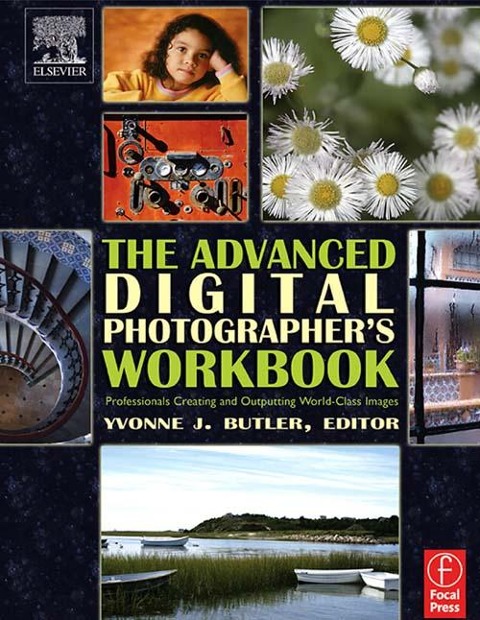 The Advanced Digital Photographer's Workbook - 