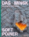 Cover-Bild zum Titel 'Soft Power' von 'Paola Malavassi, Daniel Milnes, Sarah Wassermann'