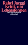 Cover-Bild zum Titel 'Kritik von Lebensformen' von 'Rahel Jaeggi'