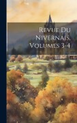 Cover-Bild zum Titel 'Revue Du Nivernais, Volumes 3-4' von 'Anonymous'