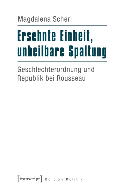 Ersehnte Einheit, unheilbare Spaltung - Magdalena Scherl