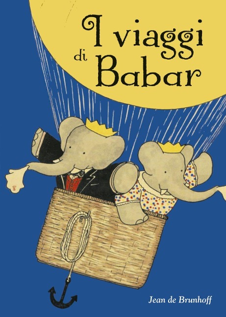 I viaggi di Babar - Jean De Brunhoff