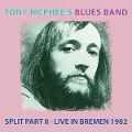 Cover-Bild zum Titel 'Split Part II-Live At Bremen 1982' von 'Tony McPhee's Blues Band'