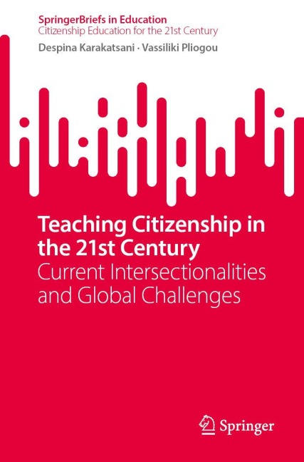 Teaching Citizenship in the 21st Century - Despina Karakatsani, Vassiliki Pliogou