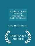 Cover-Bild zum Titel 'Incidents of the Journey Through the Dark Continent. - Scholar's Choice Edition' von 'Henry Morton Stanley'