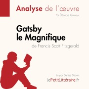 Cover-Bild zum Titel 'Gatsby le Magnifique de Francis Scott Fitzgerald (Fiche de lecture)' von 'Lepetitlitteraire, Éléonore Quinaux'
