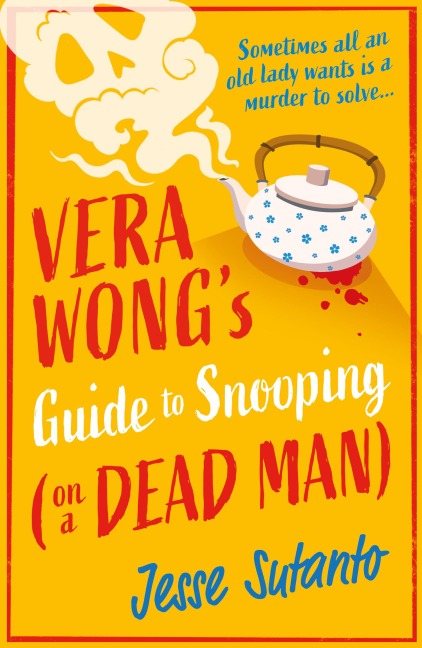 Vera Wong's Guide to Snooping (on a Dead Man) - Jesse Sutanto