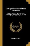 Cover-Bild zum Titel 'Le Pape Honorius III Et Le Droit Civil' von 'Exupère Caillemer'