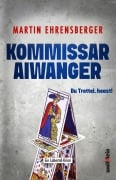 Cover-Bild zum Titel 'Kommissar Aiwanger - Du Trottel heast' von 'Martin Ehrensberger'