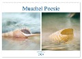Muschel Poesie - ARTWORK (Wandkalender 2024 DIN A2 quer), CALVENDO Monatskalender - Liselotte Brunner-Klaus
