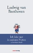 Cover-Bild zum Titel 'Ludwig van Beethoven: Ich lebe nur in meinen Noten' von 'Ludwig van Beethoven'