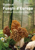 Cover-Bild zum Titel 'Guida ai funghi d'Europa. 400 specie fotografate e descritte' von 'Lillo La Chiusa'