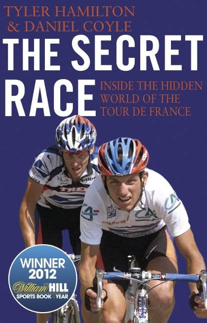 The Secret Race - Daniel Coyle, Tyler Hamilton