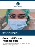 Cover-Bild zum Titel 'Geburtshilfe und Neonatologie' von 'Juan Carlos Aguilar, María Celeste Pérez'