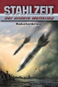 Cover-Bild zum Titel 'Stahlzeit, Band 6: "Raketenkrieg"' von 'Tom Zola'