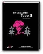 Cover-Bild zum Titel 'Schwarzwälder Tapas 3 -Das Kochbuch' von 'Manuel Wassmer, Verena Scheidel'