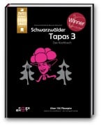Cover-Bild zum Titel 'Schwarzwälder Tapas 3 -Das Kochbuch' von 'Manuel Wassmer, Verena Scheidel'