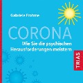 Cover-Bild zum Titel 'Corona - Wie Sie die psychischen Herausforderungen meistern' von 'Gabriele Frohme'