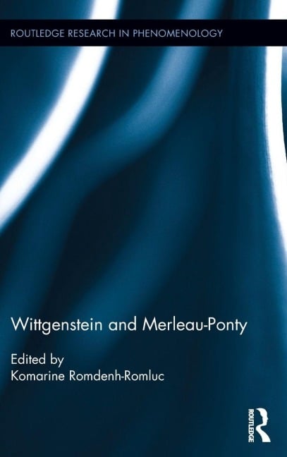 Wittgenstein and Merleau-Ponty - 