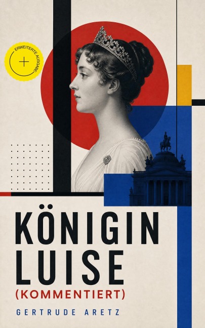 Königin Luise (Kommentiert) - Gertrude Aretz