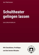 Cover-Bild zum Titel 'Schultheater gelingen lassen' von 'Jan Martensen'