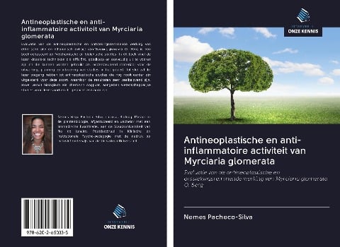 Antineoplastische en anti-inflammatoire activiteit van Myrciaria glomerata - Nemes Pacheco-Silva