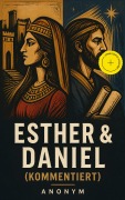 Cover-Bild zum Titel 'Esther & Daniel (Kommentiert)' von 'Anonym'