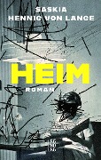 Cover-Bild zum Titel 'Heim' von 'Saskia Hennig von Lange'