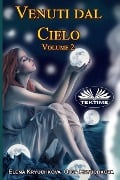 Venuti dal cielo, Volume 2 - Olga Kryuchkova, Elena Kryuchkova