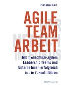 Cover-Bild zum Titel 'Agile Teamarbeit' von 'Christian Polz'